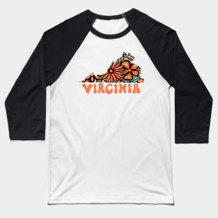 Virginia State Design | Artist Designed Illustration Featuring Virginia State Filled With Retro Flowers with Retro Hand-Lettering Baseball T-Shirt